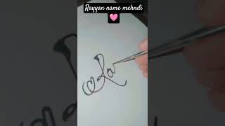 Rayyan name mehndi 🩷 next name comment shortfeed trending viralvideo [upl. by Gaw634]