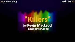 Kevin MacLeod Killers [upl. by Diannne996]