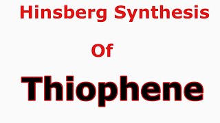 Hinsberg Synthesis of Thiophene  Hetrocyclic Compounds [upl. by Ike316]