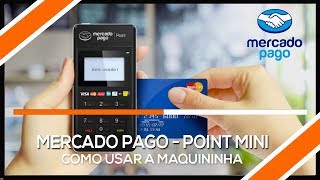 Como Utilizar a Maquininha Mercado Pago Point Mini [upl. by Hernandez]