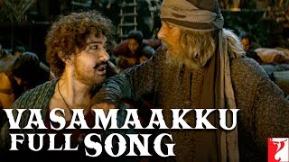 Tamilதமிழ் Vasamaakku Full Song  Thugs Of Hindostan  Amitabh Aamir  AjayAtul Divya Nakash [upl. by Anelej]