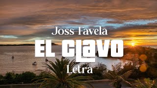 Joss Favela  El Clavo  Letra [upl. by Savitt194]