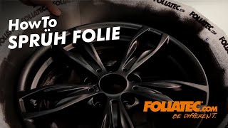 HowTo  Sprüh Folie  Spray Film  FOLIATECcom [upl. by Esinet]