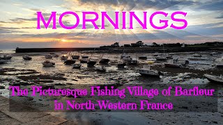 DISCOVER THE CHARMING MORNINGS OF BARFLEUR FRANCES PICTURESQUE FISHING VILLAGE ON THE WEST COAST [upl. by Reece360]