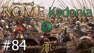 Lets Play Total War Rome Remastered  Imperium Surrectum  Kydonia  Part 84 The Final Threat [upl. by Mac]