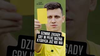 DZIWNE ZASADY GRY W PIŁKĘ NOŻNĄ KTÓRYCH JUŻ NIE MA [upl. by Eirrem]