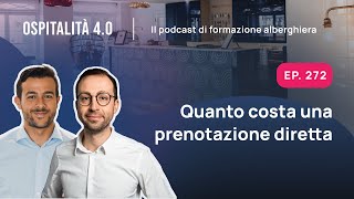 Ep272  Quanto COSTA una PRENOTAZIONE DIRETTA  Ospitalità 40 [upl. by Dazhehs462]