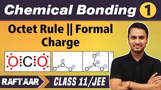 Chemical Bonding 01  Octet Rule  Formal Change  Class11JEE [upl. by Yeaton970]