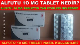 Alfutu 10 Mg Tablet Nedir Alfutu Tabletin Yan Etkileri Nedir Alfutu Tablet Nasıl Kullanılır [upl. by Marcoux]