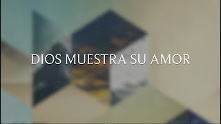 Dios Muestra Su Amor  Lyric Video Oficial [upl. by Okimik425]