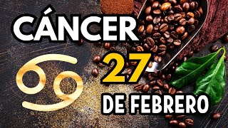 🙏 𝐄𝐧𝐭𝐫𝐚𝐬 𝐄𝐧 𝐏𝐞𝐫𝐟𝐞𝐜𝐭𝐚 𝐀𝐫𝐦𝐨𝐧í𝐚 💫 Horoscopo Cáncer Hoy ♋ 27 de Febrero de 2024 💥 [upl. by Tolland]