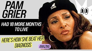 Pam Grier Was Given 18 Months To Live And Shared How She Amazingly Beat Her Diagnosis [upl. by Yttel]