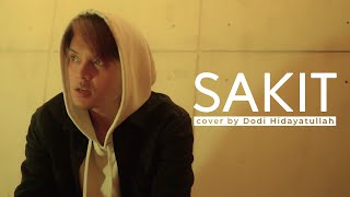 SAKIT  Zynakal ft Yonnyboii  Cover by Dodi Hidayatullah [upl. by Llejk]