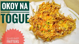 Okoy na Togue  Crispy fritters  Simple amp Easy [upl. by Aihseit]