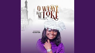 O Waaye Funmi Loke [upl. by Gerg495]