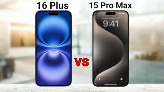 iPhone 16 Plus vs iPhone 15 Pro Max [upl. by Jami236]