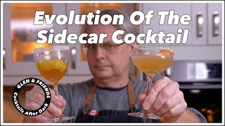 Evolution Of The Sidecar Cocktail  Cocktails After Dark [upl. by Hopper]