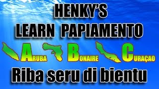 How to speak Papiamento  Riba seru di bientu  Henkys Papiamento [upl. by Keily]