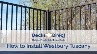 How to Install Westbury Tuscany Aluminum Railing [upl. by Aivatahs]