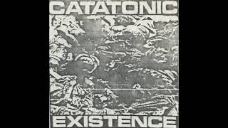 CATATONIC EXISTENCE  quotis this really my lifequot demo advance 1993 [upl. by Tatiana]