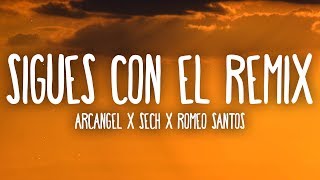 Arcangel X Sech X Romeo Santos  Sigues Con Él Remix LetraLyrics [upl. by Airehs238]