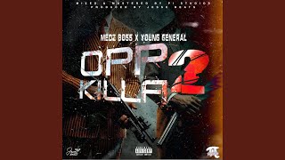 Opp Killa Part Two feat Medz Boss amp Young General [upl. by Elo]