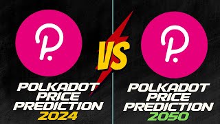 Polkadot Price Prediction 2025 2030 2040 amp 2050 [upl. by Ellekcir]