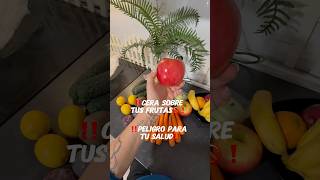 ❌Cera sobre tus frutas❗️Un peligro para la salud🚫‼️ [upl. by Esele59]