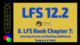 8 Chapter 7 Entering Chroot and Building Additional Temporary Tools  How to build Linux From Scra [upl. by Oniram786]