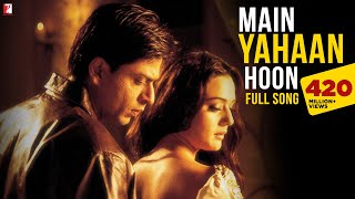 Main Yahaan Hoon  Full Song  VeerZaara  Shah Rukh Khan Preity Zinta  Madan Mohan Udit Narayan [upl. by Hanan238]