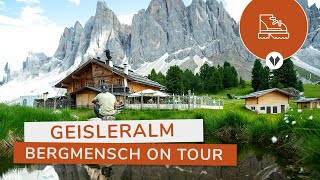 GEISLERALM  Die schönste Alm Südtirols Bergmensch on Tour [upl. by Llerreg]