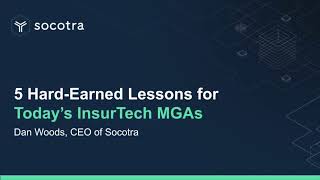 InsurTech NY 030722  5 HardEarned Lessons for Todays InsurTech MGAs by Socotra CEO Dan Woods [upl. by Ramoh570]