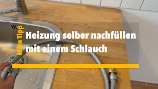 Heizung selber füllen mit einem Schlauch nur für den Notfall [upl. by Eerrehc]