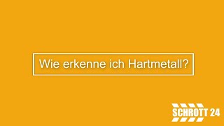 HARTMETALL EINFACH ERKENNEN  mit 3 Indikatoren  SCHROTT24 [upl. by Katonah894]