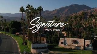 Signature at PGA WEST I La Quinta Real Estate [upl. by Nomit187]