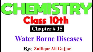 Water Borne Diseases  Chapter  15  Chemistry Class 10th  Lec  11 [upl. by Fiester]