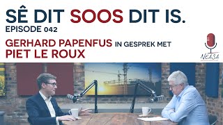 Sê dit soos dit is Episode 042 Piet le Roux [upl. by Swaine]