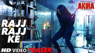 RAJJ RAJJ KE Video Song  Teaser   Akira  Sonakshi Sinha  Konkana Sen Sharma  Anurag Kashyap [upl. by Lilly]