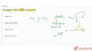 When acetamide is treated with NaOBr the product formed is  12  ALDEHYDES KETONES AND CARBOX [upl. by Proulx]