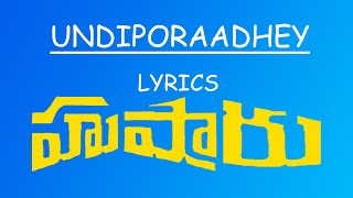 Undiporaadhey Lyrics Hushaaru Songs  Sid Sriram  Radhan [upl. by Sihunn]