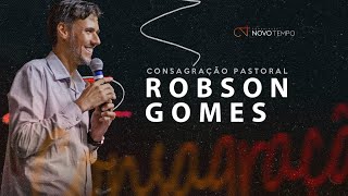 Consagração PrRobson Gomes  Comunidade Novo Tempo [upl. by Sabas381]