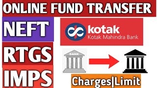 Kotak Bank NEFT RTGS IMPS Charges 2023Full DetailsTimingsLimitsKotak mahindra Bank [upl. by Elvin]