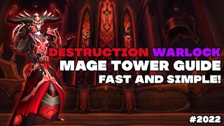 The Destruction Warlock Mage Tower Guide  Fast and Simple [upl. by Acimehs]