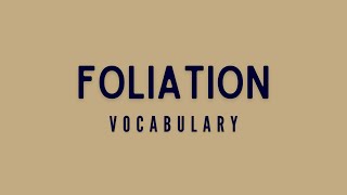 What is the meaning of Foliation [upl. by Eityak]