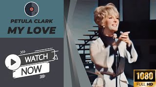 Colorized Enhancement Petula Clark  My Love [upl. by Nims]