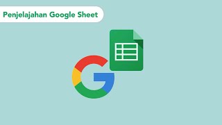 1 Kenalan dengan Google Sheets [upl. by Atwater]