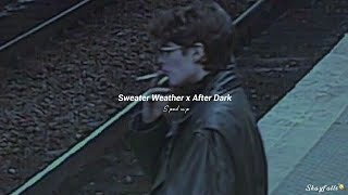 Sweater Weather x after dark sped up  1 Hour Loop [upl. by Fiedling]