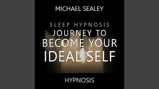 Sleep Hypnosis Journey to Become Your Ideal Self [upl. by Orhtej]