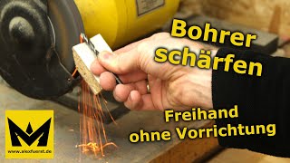 Bohrer schärfen  Freihand ohne Vorrichtung so gehts [upl. by Ainsworth587]