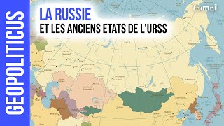 La Russie et les anciens Etats de lURSS  Géopoliticus  Lumni [upl. by Ellon]